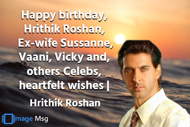 Happy birthday  Hrithik Roshan